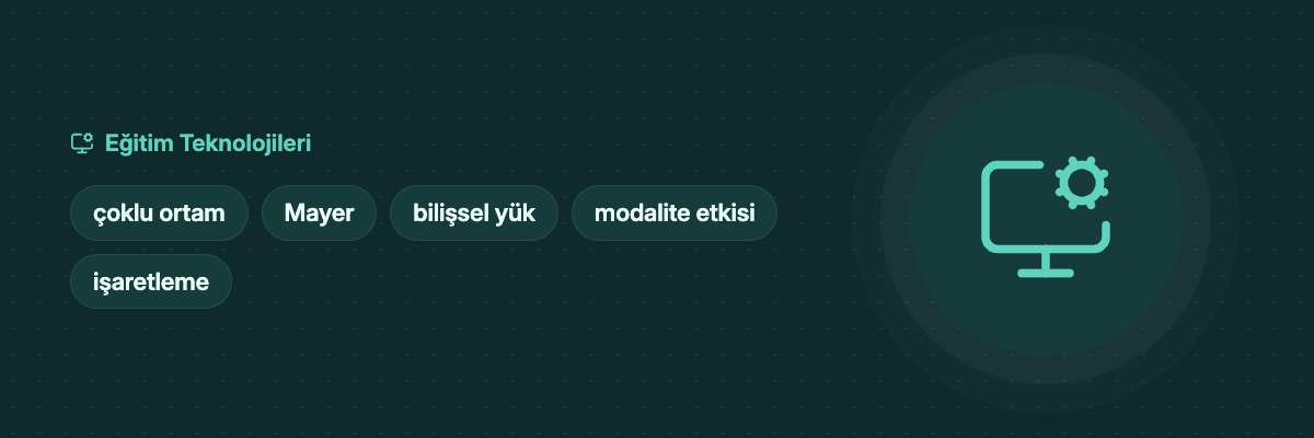 Çoklu Ortam Öğrenme İlkeleri: Mayer ve Bilişsel Yük yazısının kapak görseli