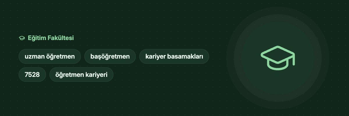 Uzman Öğretmenlik ve Başöğretmenlik: Kariyer Basamakları yazısının kapak görseli